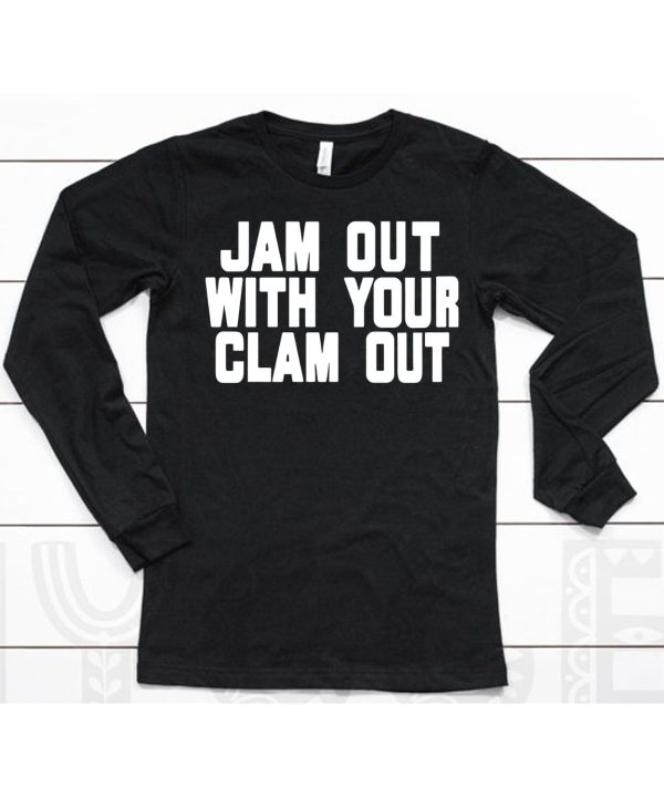 Olivia Chows Jam Out With Your Clam Out Shirt6