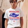 Pentagon Home Of The Cia The Place Where 23 Billion Went Missing The Day Before 9 11 Happened Shirt0