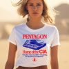 Pentagon Home Of The Cia The Place Where 23 Billion Went Missing The Day Before 9 11 Happened Shirt1