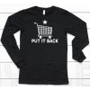 Put It Back Shopping Cart Shirt6