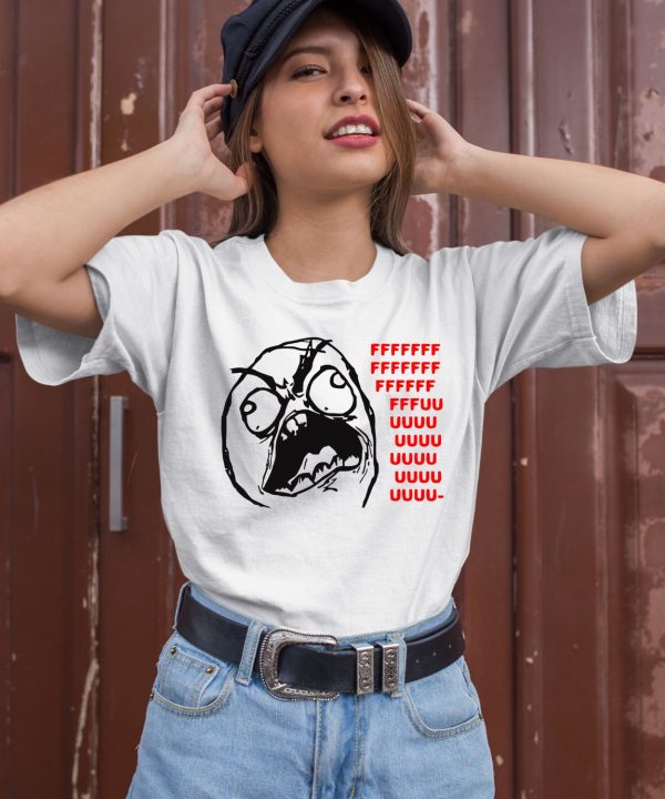 Rage Fffuuu Shirt2