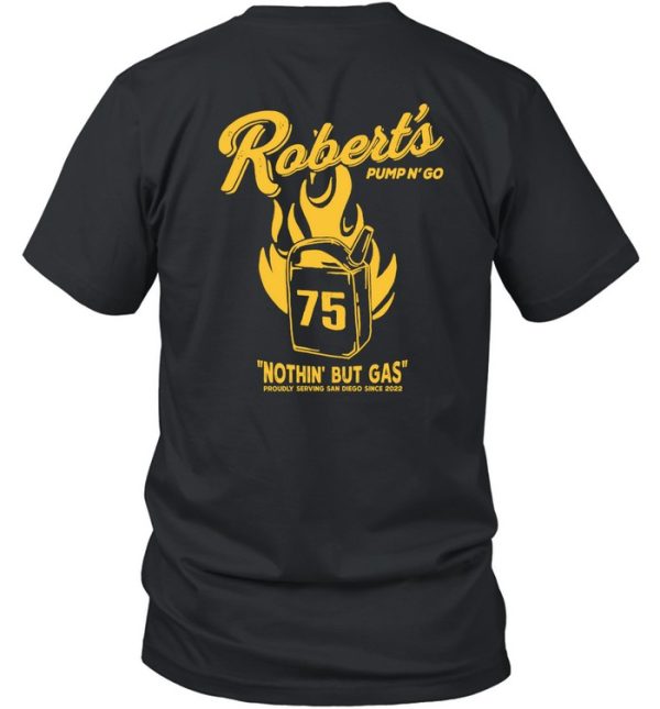 Roberts Pump N Go Nothin But Gas Shirt1