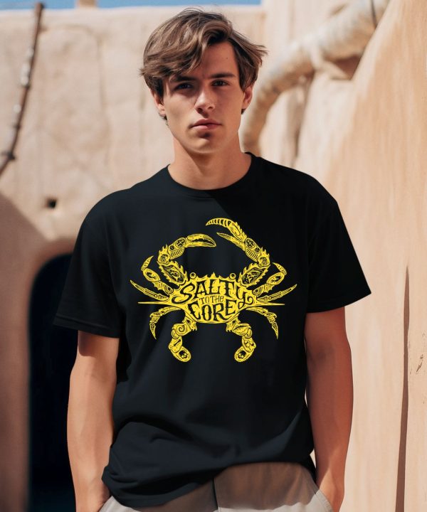 Salty To The Core Crab Shirt0