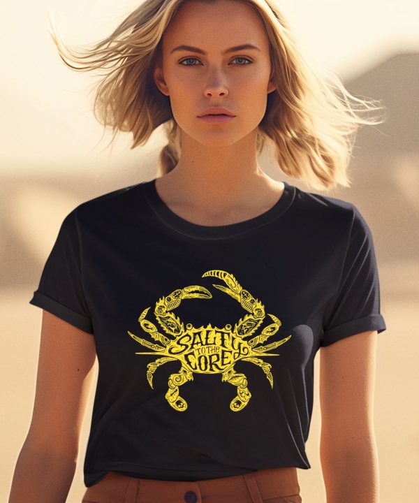 Salty To The Core Crab Shirt2