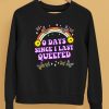 Sam Ramsdell Wearing O Days Since Last Queefed Shirt5