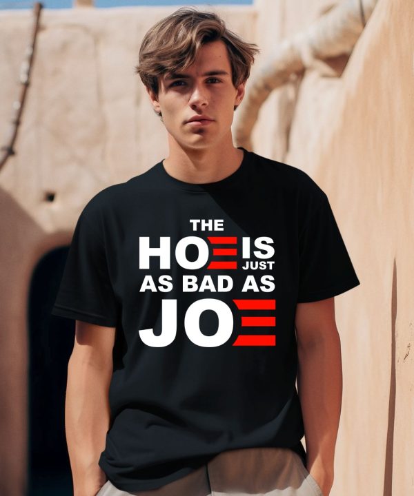 Sarah Larchmont The Hoe Is Just As Bad As Joe Shirt0