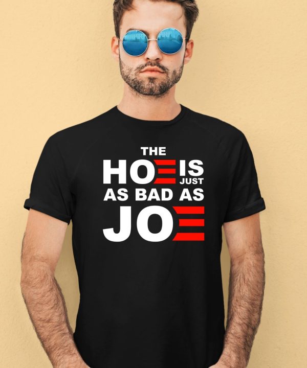 Sarah Larchmont The Hoe Is Just As Bad As Joe Shirt1