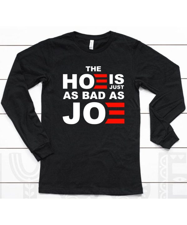 Sarah Larchmont The Hoe Is Just As Bad As Joe Shirt6