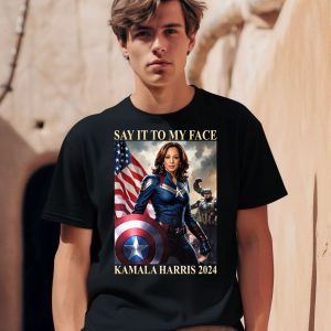 Say It To My Face Kamala Harris Avengers 2024 Shirt