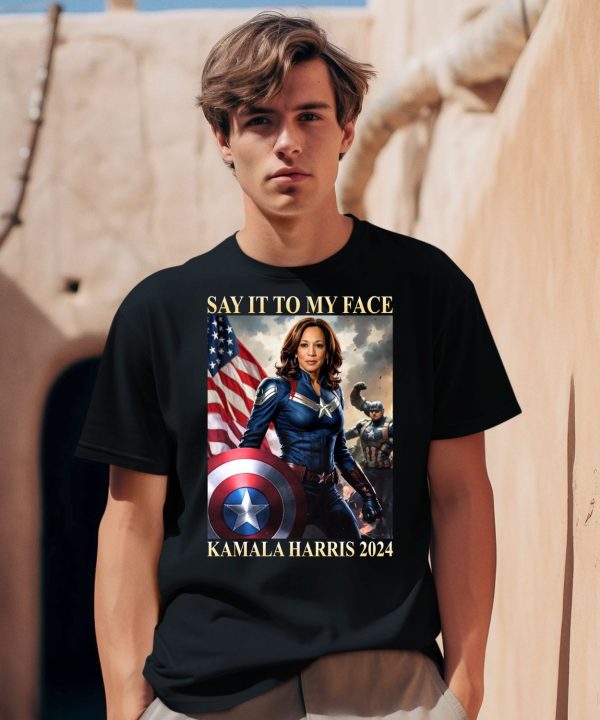 Say It To My Face Kamala Harris Avengers 2024 Shirt