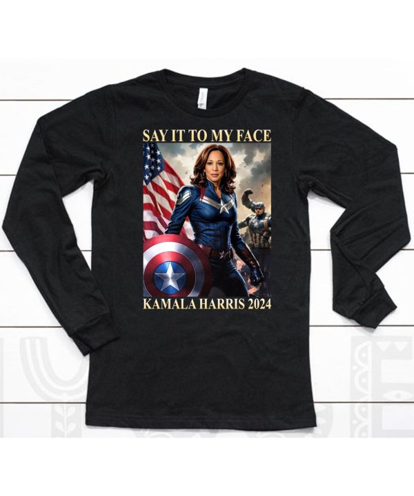 Say It To My Face Kamala Harris Avengers 2024 Shirt6