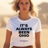 Sherrod Brown Its Always Been Ohio Shirt