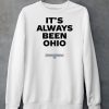 Sherrod Brown Its Always Been Ohio Shirt5