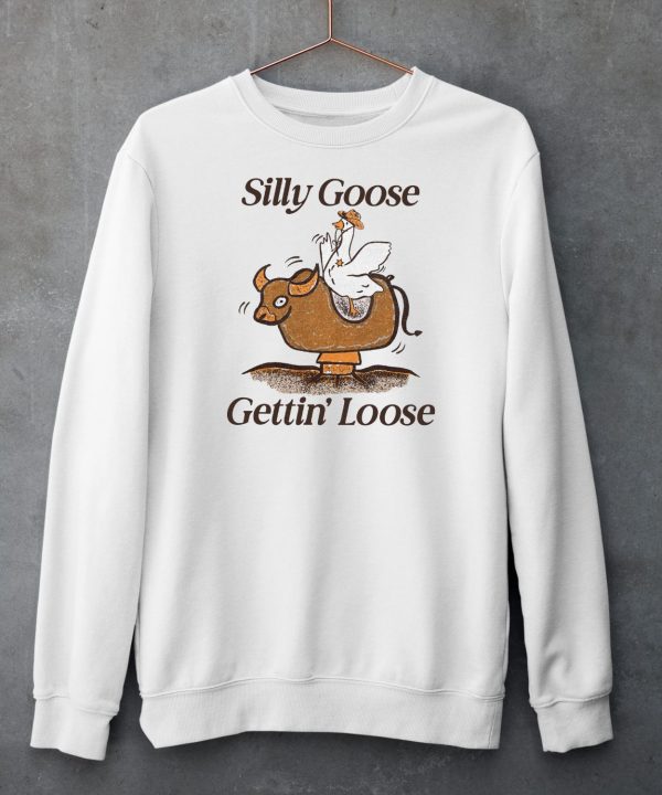 Silly Goose Mechanical Bull Gettin Loose Shirt5 1