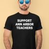 Support Ann Arbor Teachers Shirt1