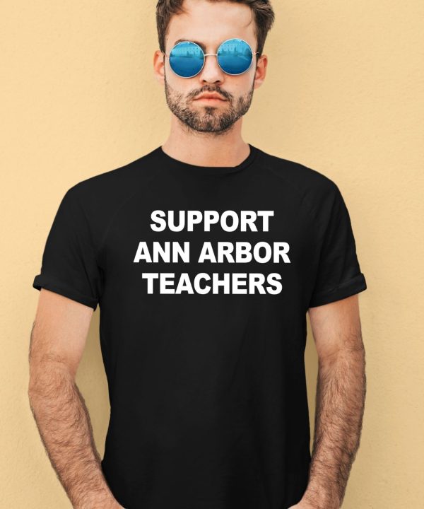 Support Ann Arbor Teachers Shirt1