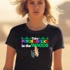 Take Psychadelics In The Woods Shirt2