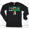 Take Psychadelics In The Woods Shirt6