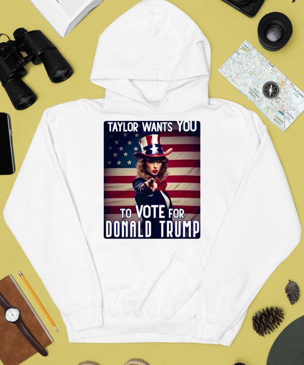 Taylor Wants You To Vote For Donald Trump Shirt4