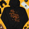 The Armed All Futures Destruction Shirt4