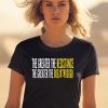 The Greater The Resistance The Greater The Breakthrough Shirt2