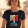 Trump Is Weird Hope Shirt2