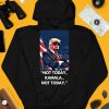 Trump Not Today Kamala Not Today Shirt4