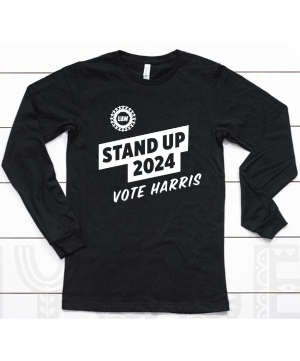 Uaw Stand Up 2024 Vote Harris Shirt6