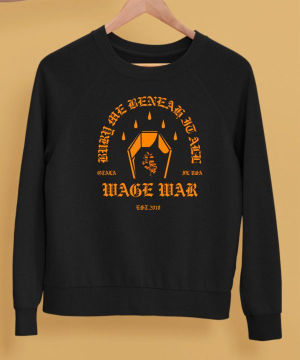 Wage War Bury Me Shirt5