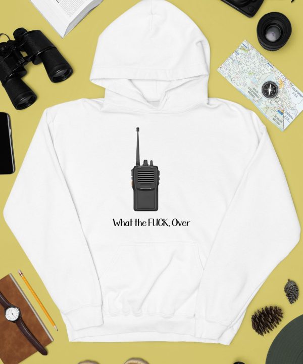 Walkie Talkie What The Fuck Over Shirt4