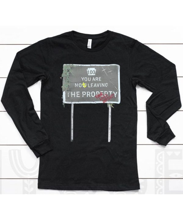 Waterparks 103 You Not Leaving The Property Shirt6