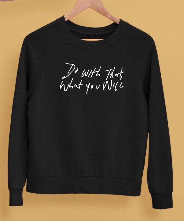 Wendigoon Do With That What You Will Shirt5