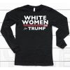 White Women For Trump Shirt6