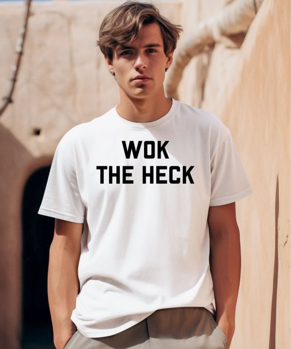 Wok The Heck Shirt0