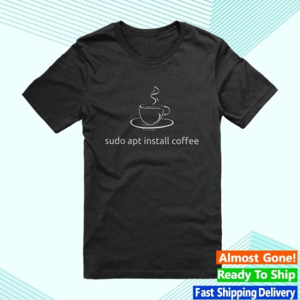 kenny learnlinux merch store apt install coffee t shirt