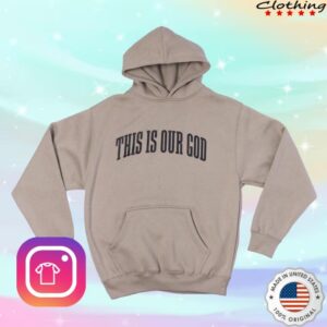 kenny phil wickham merch store this is our god hoodie tan qq