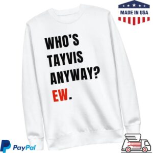 kenny swifteesempire merch store whos tayvis anyway ew sweatshirt white u