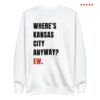 kenny swifties empire merch store wheres kansas city anyway ew sweatshirt white