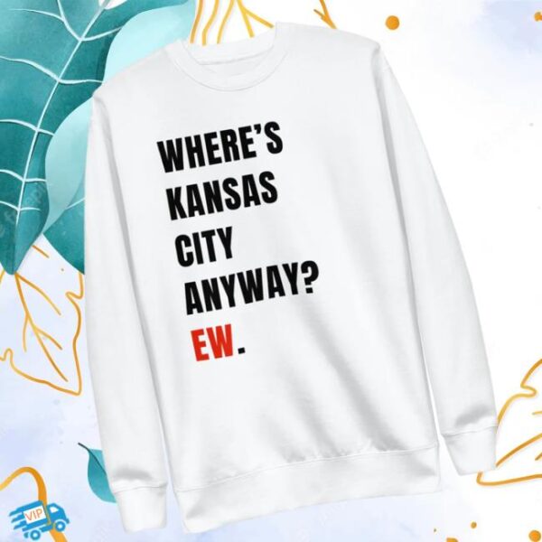 kenny swifties empire merch store wheres kansas city anyway ew sweatshirt white uew