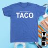 kenny Official Raygun Merch Shop Store Americas President Is A Taco Shirt