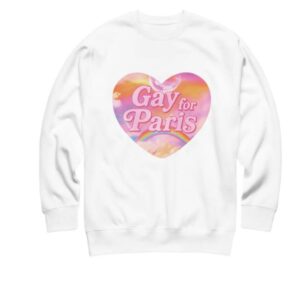 kenny Parishilton Shop Gay For Paris Unisex Sweatshirtv kenny Parishilton Shop Gay For Paris Unisex Sweatshirtv