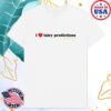 kenny The Race Shop Merch I Heart Lairy Predictions T Shirt