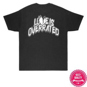 kenny sau Streetfuel Merch Shop Store Love Is Overrated Shirt kenny sau Streetfuel Merch Shop Store Love Is Overrated Shirt