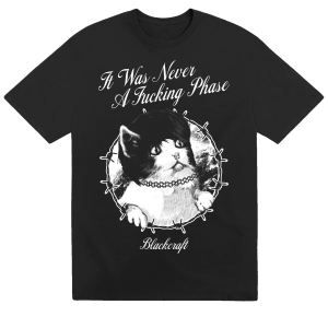 Official Blackcraft Merch Shop Store It Was Never A Fucking Phase Cat Shirts Official Blackcraft Merch Shop Store It Was Never A Fucking Phase Cat Shirts
