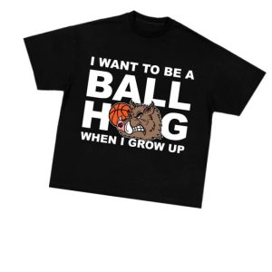 kenny Ballhogshit Merch I Want To Be A Ballhog When I Grow Up Shirtv kenny Ballhogshit Merch I Want To Be A Ballhog When I Grow Up Shirtv