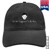 kenny Im Not Supposed To Be Here Hat