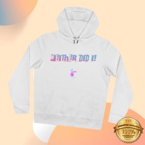 kenny Jaypierlis Merch Neither Did I Hoodieb kenny Jaypierlis Merch Neither Did I Hoodieb