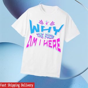 kenny Jaypierlis Merch Why The Fuck Am I Here Shirts kenny Jaypierlis Merch Why The Fuck Am I Here Shirts