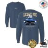 kenny Josh Ross Music Merch 2025 Leave Me Too Tour Long Sleeve