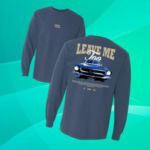 kenny Josh Ross Music Merch 2025 Leave Me Too Tour Long Sleevea